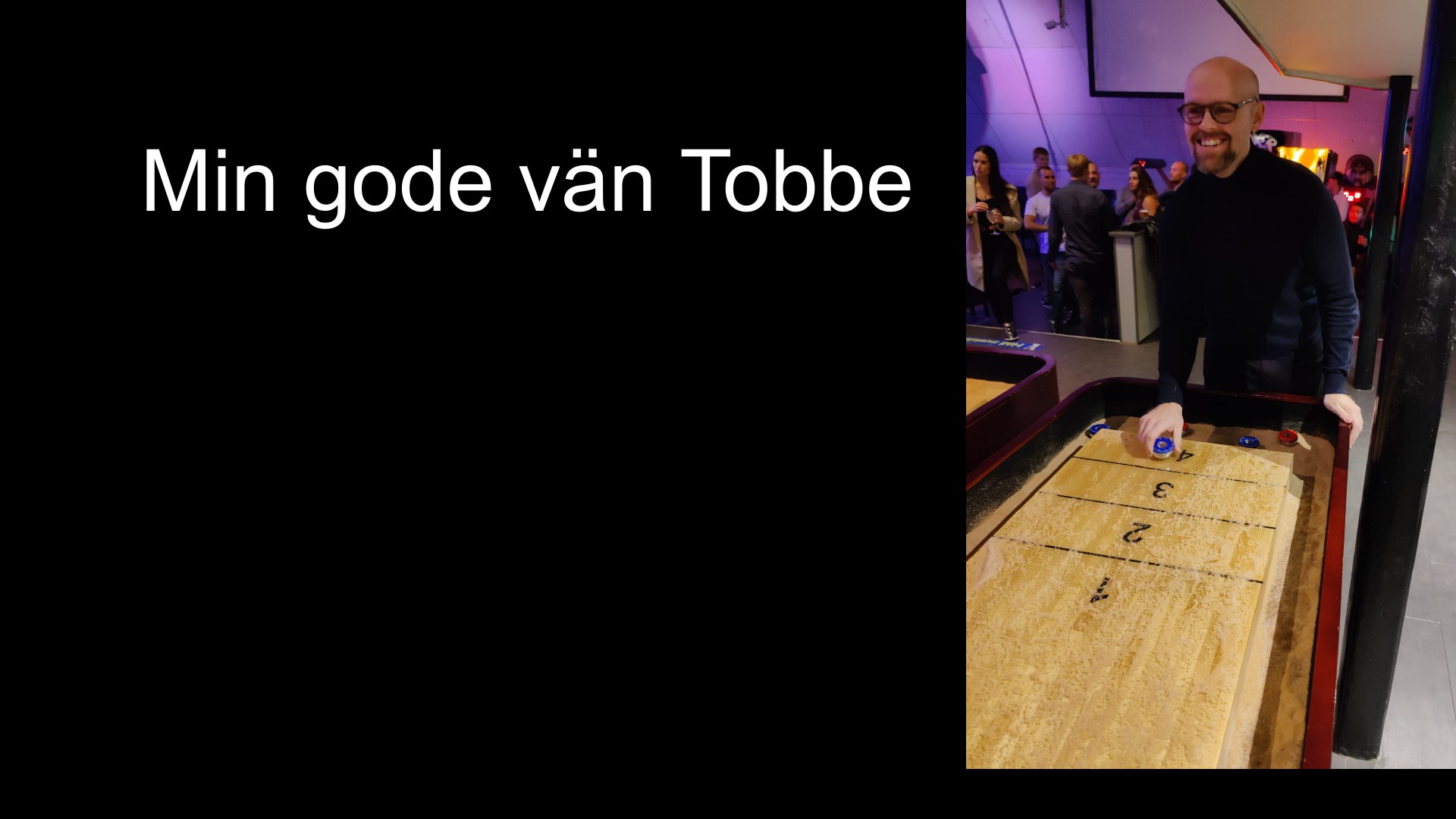 Slide 2 från pitchen om Tobbe