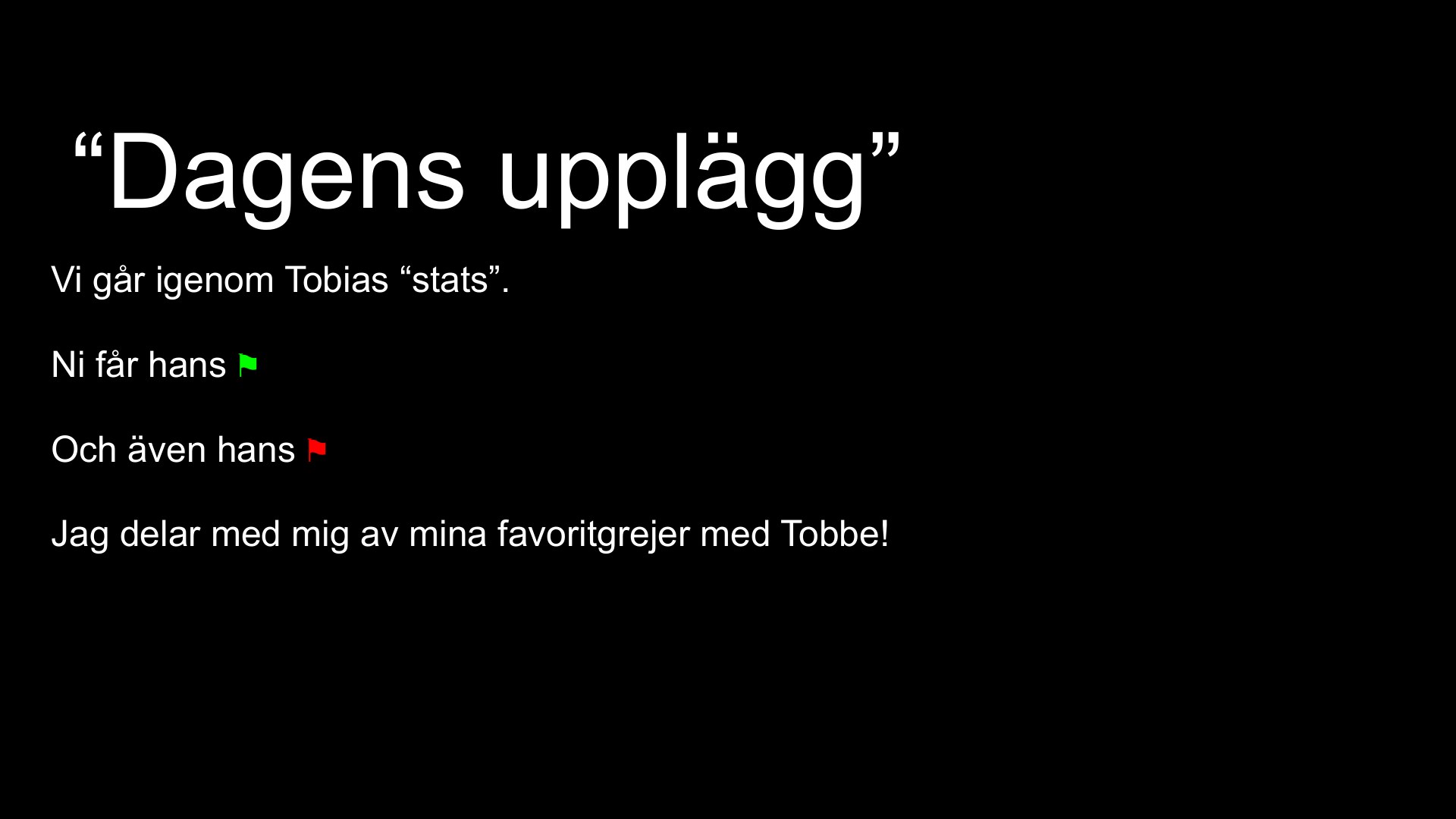Slide 4 från pitchen om Tobbe