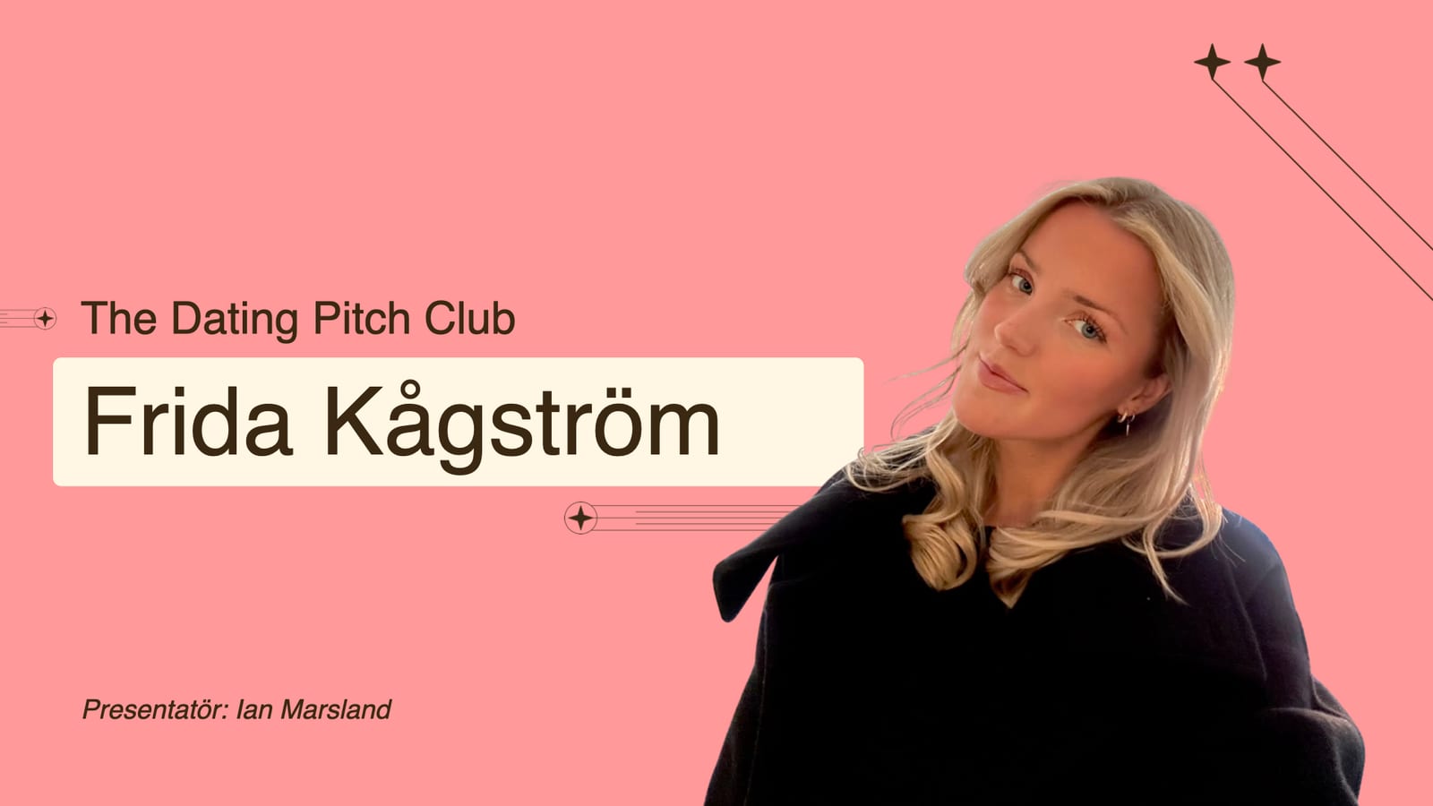 Frida Kågströms pitch, bild 2