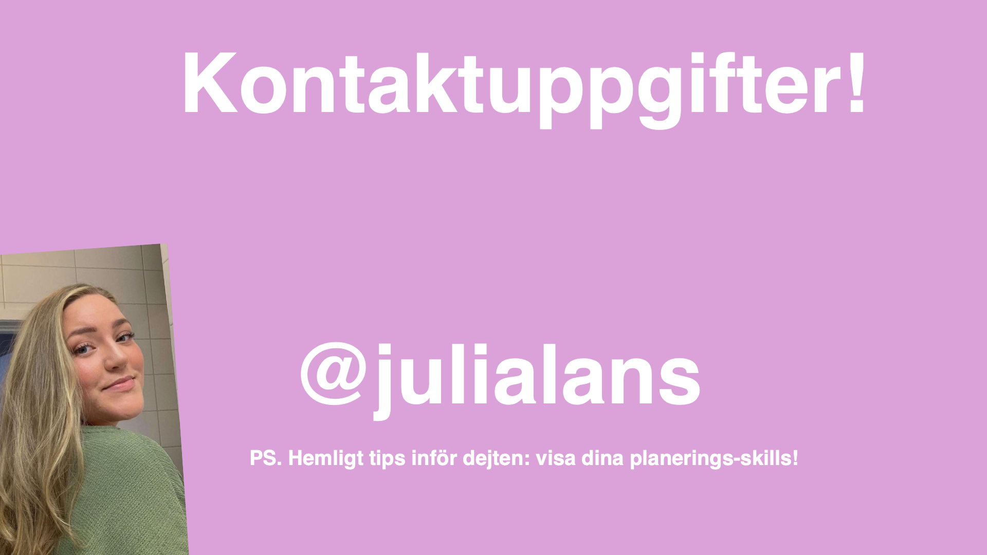 Julias pitch, bild 5